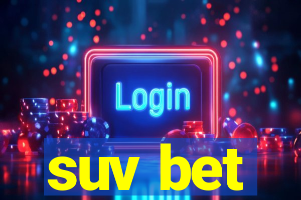 suv bet